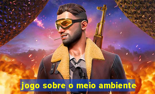 jogo sobre o meio ambiente